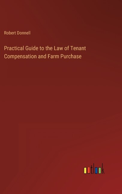 Couverture_Practical Guide to the Law of Tenant Compensation and Farm Purchase