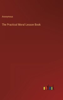 Front cover_The Practical Moral Lesson Book