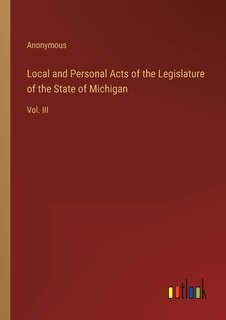Front cover_Local and Personal Acts of the Legislature of the State of Michigan