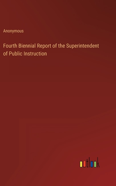 Couverture_Fourth Biennial Report of the Superintendent of Public Instruction