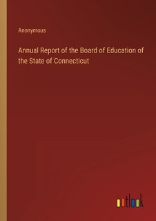 Front cover_Annual Report of the Board of Education of the State of Connecticut
