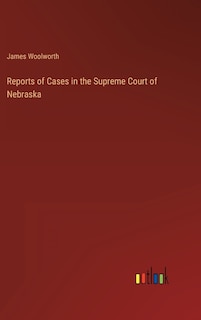 Couverture_Reports of Cases in the Supreme Court of Nebraska