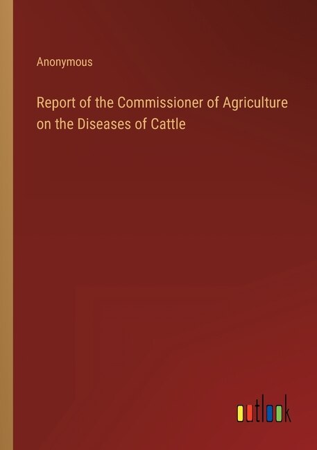 Couverture_Report of the Commissioner of Agriculture on the Diseases of Cattle