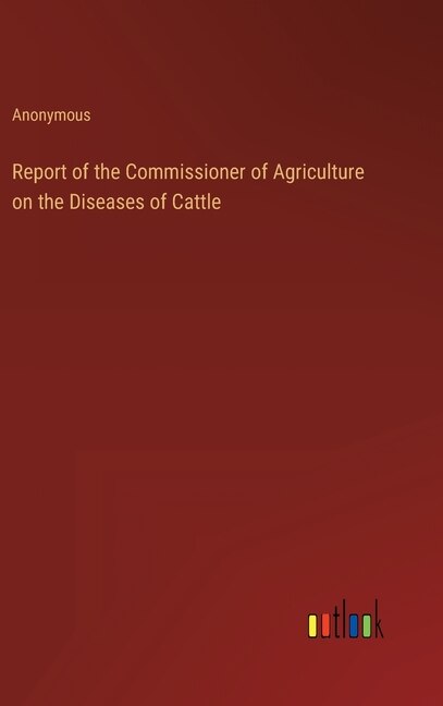 Couverture_Report of the Commissioner of Agriculture on the Diseases of Cattle