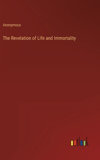 Front cover_The Revelation of Life and Immortality