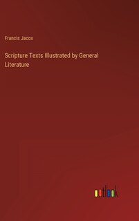 Scripture Texts Illustrated by General Literature