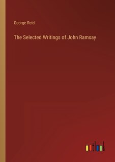 The Selected Writings of John Ramsay