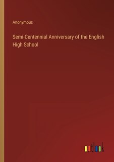 Front cover_Semi-Centennial Anniversary of the English High School
