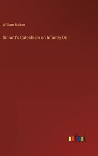Front cover_Sinnott's Catechism on Infantry Drill
