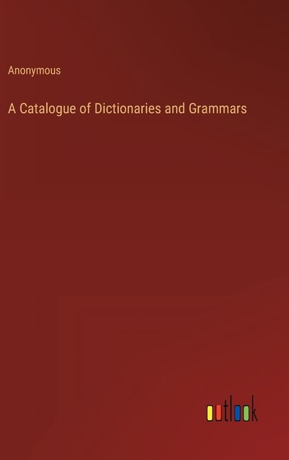 Front cover_A Catalogue of Dictionaries and Grammars