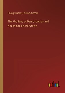 Front cover_The Orations of Demosthenes and Aeschines on the Crown