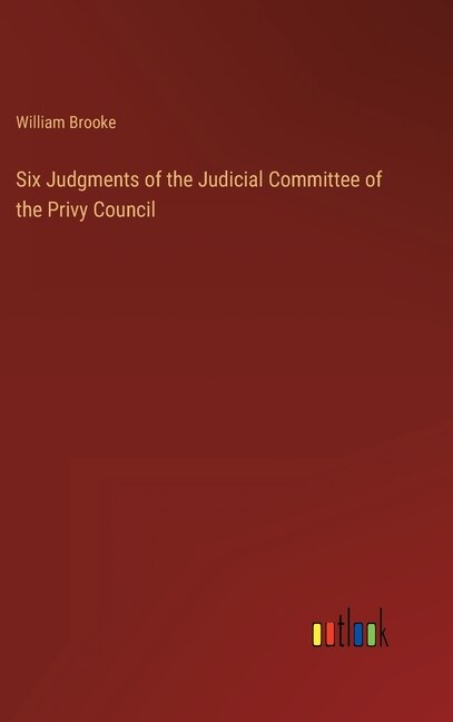 Front cover_Six Judgments of the Judicial Committee of the Privy Council