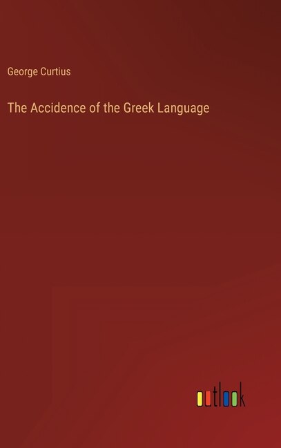 Front cover_The Accidence of the Greek Language