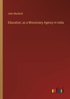 Front cover_Education, as a Missionary Agency in India