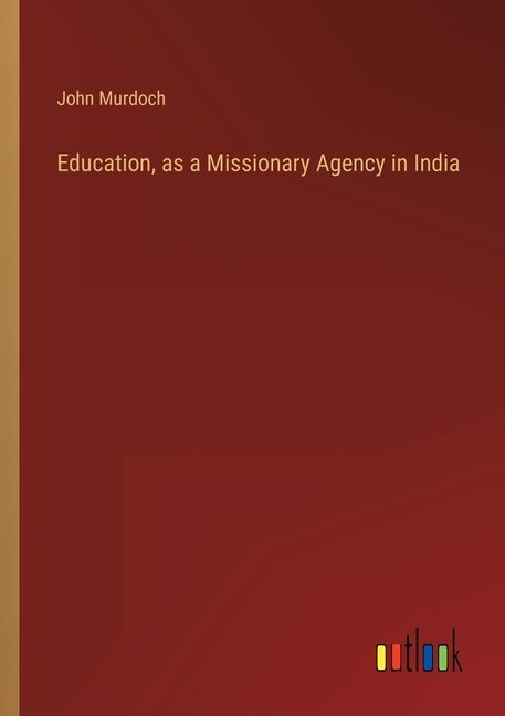 Front cover_Education, as a Missionary Agency in India