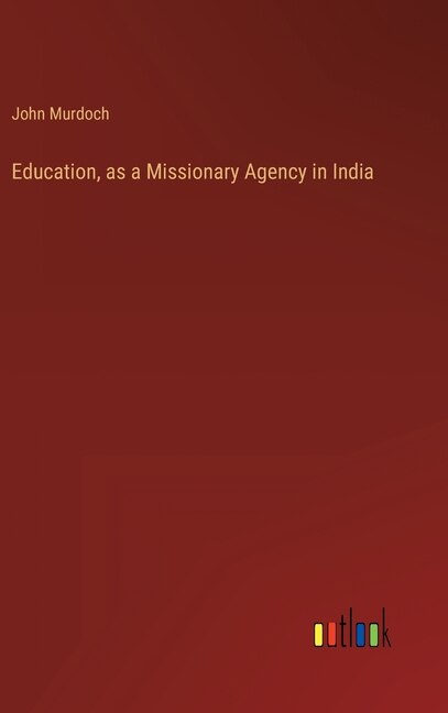 Front cover_Education, as a Missionary Agency in India