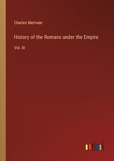 Front cover_History of the Romans under the Empire