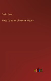 Couverture_Three Centuries of Modern History