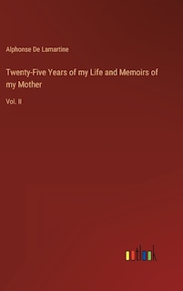 Front cover_Twenty-Five Years of my Life and Memoirs of my Mother
