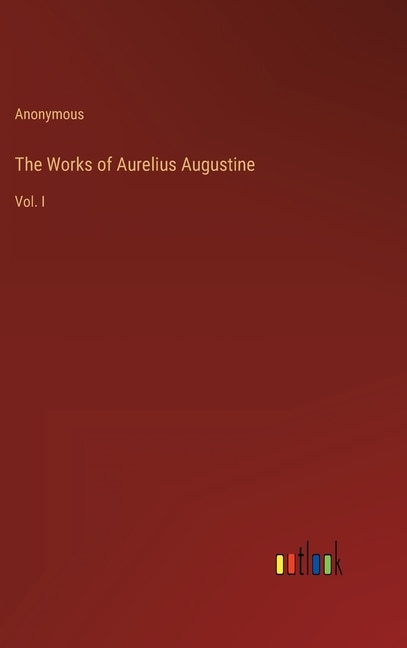 Front cover_The Works of Aurelius Augustine