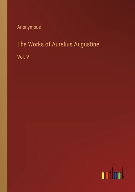 Couverture_The Works of Aurelius Augustine