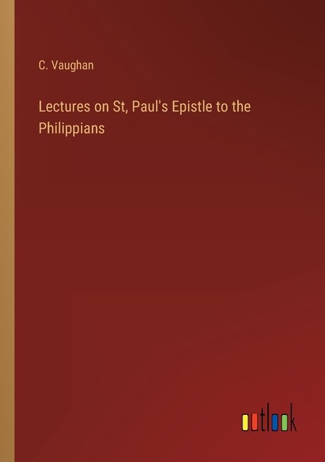 Couverture_Lectures on St, Paul's Epistle to the Philippians