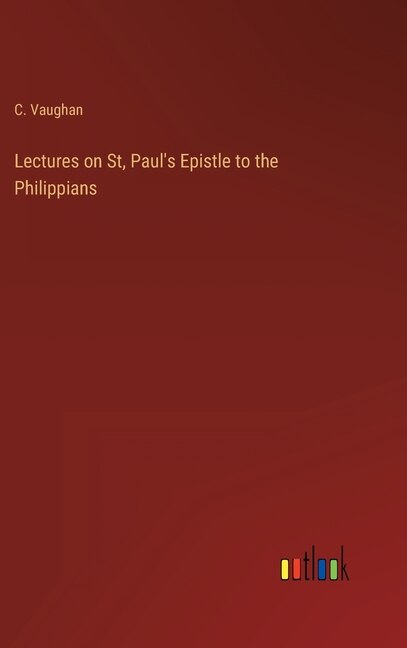 Couverture_Lectures on St, Paul's Epistle to the Philippians