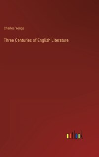Front cover_Three Centuries of English Literature