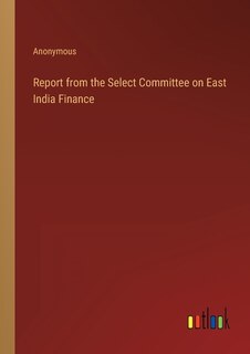 Front cover_Report from the Select Committee on East India Finance