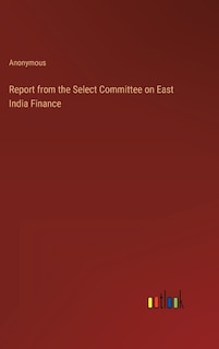Couverture_Report from the Select Committee on East India Finance