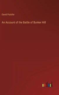 Front cover_An Account of the Battle of Bunker Hill