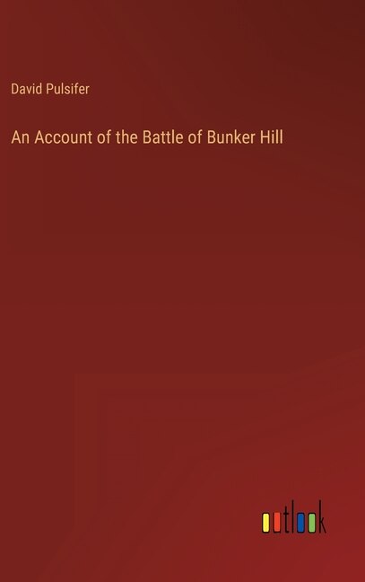 Front cover_An Account of the Battle of Bunker Hill