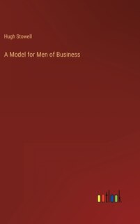 Front cover_A Model for Men of Business