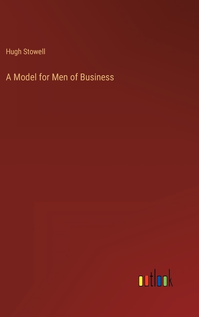Front cover_A Model for Men of Business