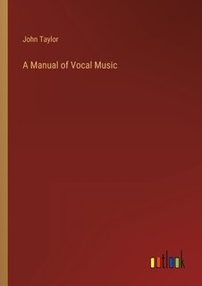 Front cover_A Manual of Vocal Music
