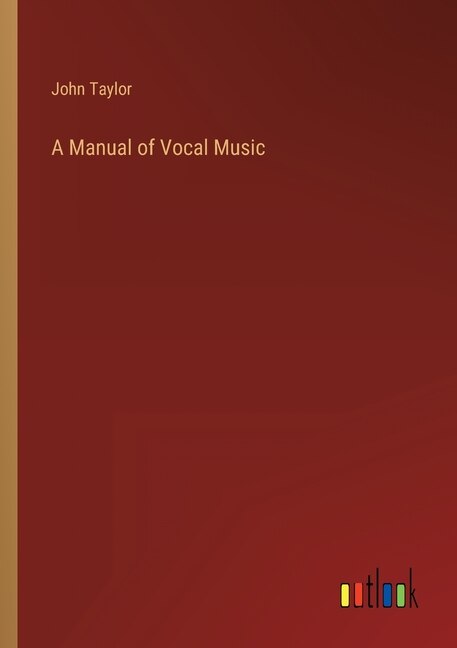 Front cover_A Manual of Vocal Music