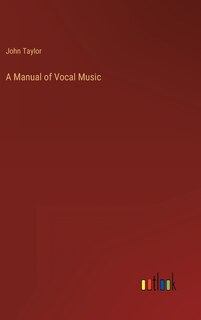 Front cover_A Manual of Vocal Music