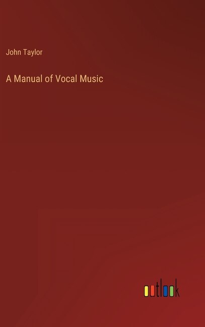 Front cover_A Manual of Vocal Music