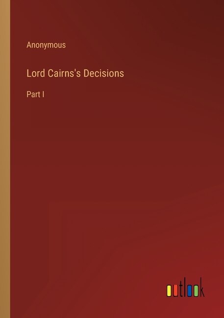 Front cover_Lord Cairns's Decisions