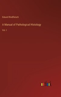 Front cover_A Manual of Pathological Histology