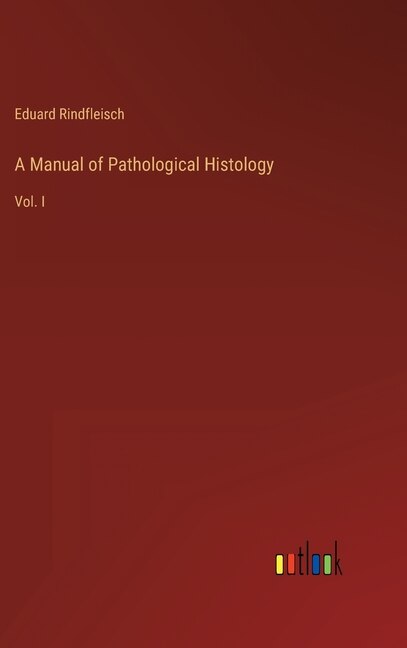 Front cover_A Manual of Pathological Histology