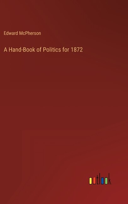 Couverture_A Hand-Book of Politics for 1872