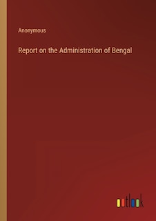 Front cover_Report on the Administration of Bengal