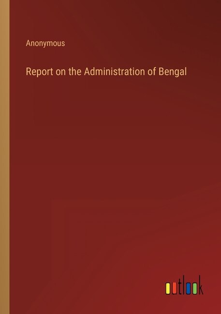 Front cover_Report on the Administration of Bengal