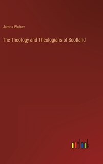 Front cover_The Theology and Theologians of Scotland