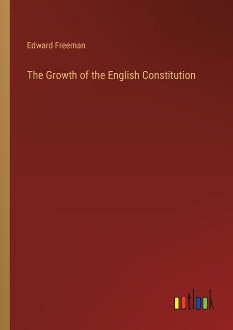 The Growth of the English Constitution