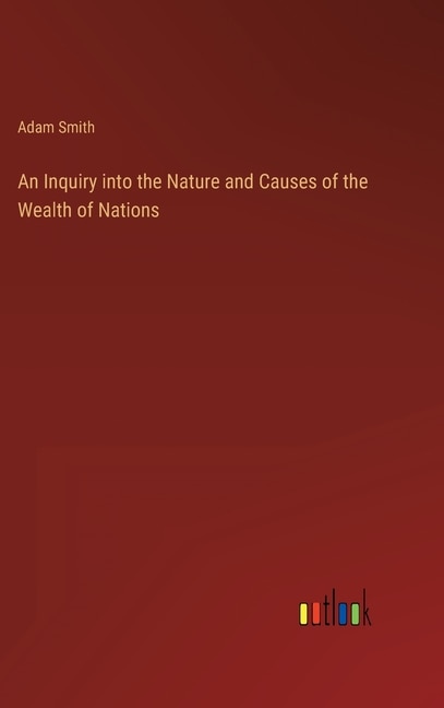 Front cover_An Inquiry into the Nature and Causes of the Wealth of Nations