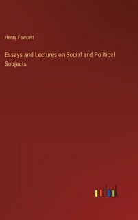 Front cover_Essays and Lectures on Social and Political Subjects