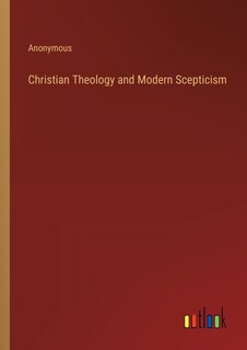 Front cover_Christian Theology and Modern Scepticism