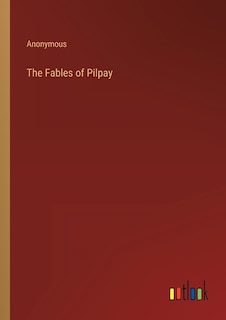 The Fables of Pilpay